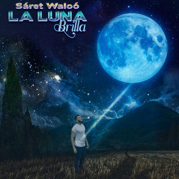 Sáret Waloó - La Luna Brilla (Version Acustico)