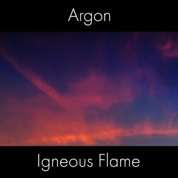 Igneous Flame - Argon