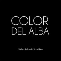 Richer Palma - Color del Alba (feat. Vocal Dos)