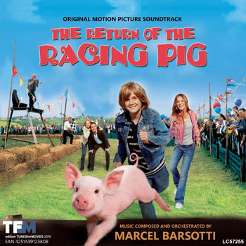 Marcel Barsotti - The Return of the Racing Pig (Original Soundtrack)