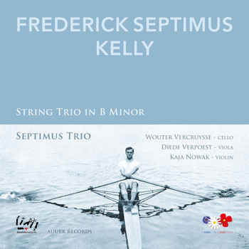 Septimus Trio - Frederick Septimus Kelly: String Trio in B Minor