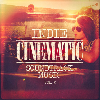 Various Artists - Indie Cinematic Soundtrack Music, Vol. 2