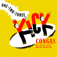 Xavier Cugat and His Orchestra - One, Two, Three, Kick. Congas