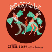 Xavier Cugat and His Orchestra - Rumbas