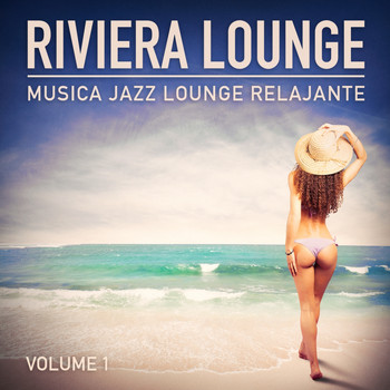Varios Artistas - Riviera Lounge, Vol. 1 (Música Jazz Lounge Relajante)