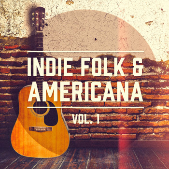 Various Artists - Indie Folk & Americana, Vol. 1 (A Selection of the Best Indie Folk and Americana Music)