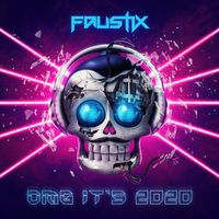 Faustix - OMG It's 2020
