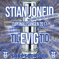 Stian Joneid - Til Evig Tid (Cupfinalen 2017)