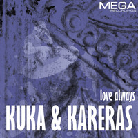 Kuka & Kareras - Love Always