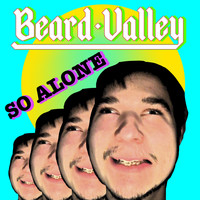 Beard Valley - So Alone