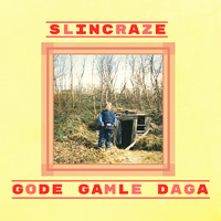 Slincraze - Gode gamle daga