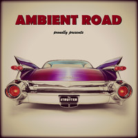 Ambient Road - The Strutter