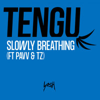 Tengu - Slowly Breathing