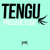 Tengu - Pressure Flow