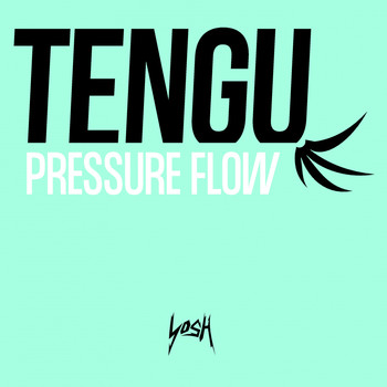 Tengu - Pressure Flow