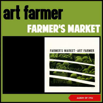 Art Farmer - Farmer's Market (Album of 1956)