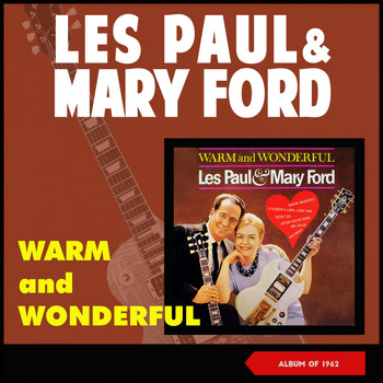 Les Paul & Mary Ford - Warm and Wonderful (Album of 1962)