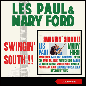 Les Paul & Mary Ford - Swingin' South (Album of 1962)