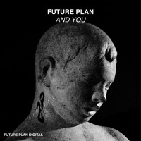 Future Plan - And You