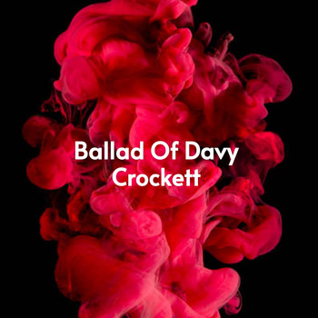 Various Artists - Ballad of Davy Crockett