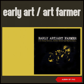 Art Farmer - Early Art (Album of 1962)