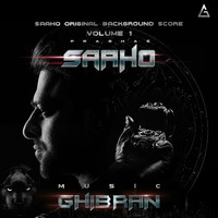 Ghibran - Saaho, Vol. 1 (Original Background Score)
