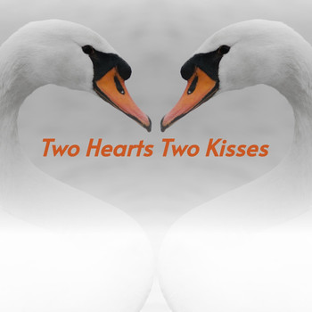Various Artists - Two Hearts Two Kisses (Explicit)
