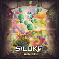 Siloka - Finally There !