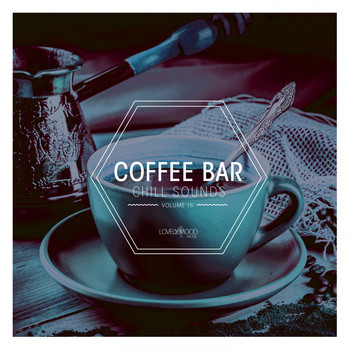 Various Artists - Coffee Bar Chill Sounds, Vol. 16