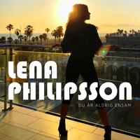 Lena Philipsson - Du är aldrig ensam