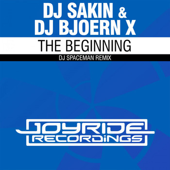 DJ Sakin & DJ Bjoern X - The Beginning (DJ Spaceman Remix)