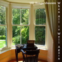 Ulli Boegershausen - When All is Well Again