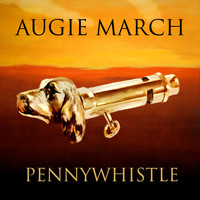 Augie March - Pennywhistle