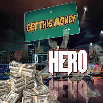 Hero - Get This Money (feat. Tai Ramone) (Explicit)