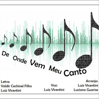 Luiz Vicentini - De Onde Vem Meu Canto (feat. Valdir Cechinel Filho)