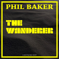 Phil Baker - The Wanderer