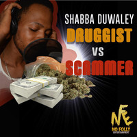 Shabba Duwaley - Druggist vs Scammer