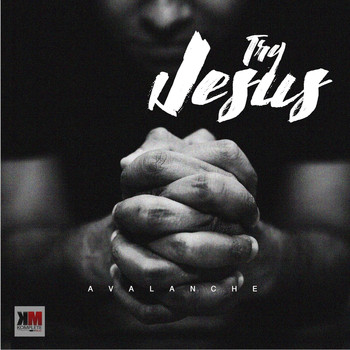 Avalanche - Try Jesus