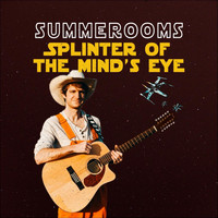 Summerooms - Splinter of the Mind's Eye