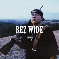 Mystic - Rez Wide (Explicit)