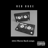 Red Duce - 2013 Throw Backs (Explicit)