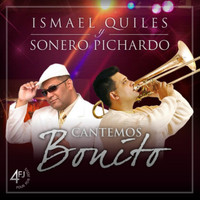 Ismael Quiles - Cantemos Bonito (feat. Sonero Pichardo)