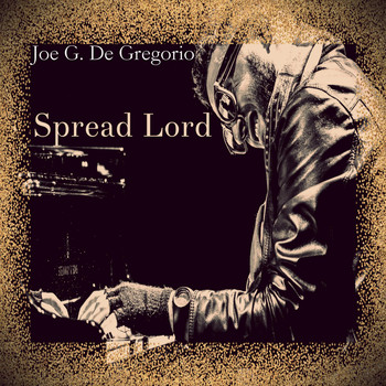 Joseph Giuseppe De Gregorio - Spread Lord (feat. David Reinhardt & Jessy Elsa Palma)