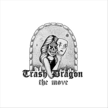 Trash Dragon - The Move