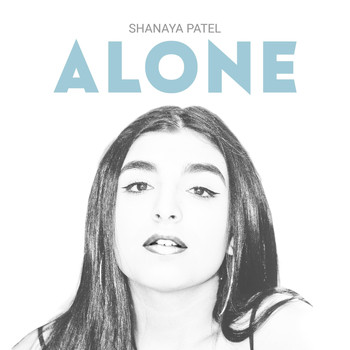 Shanaya Patel - Alone