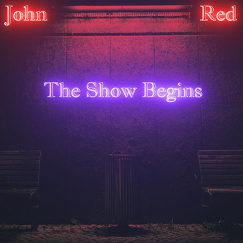 John Red - The Show Begins