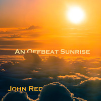 John Red - An Offbeat Sunrise