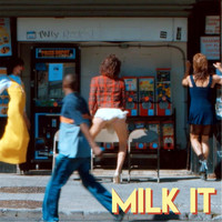 Milk - Milk It