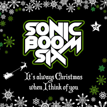 Sonic Boom Six - It's Always Christmas When I Think of You