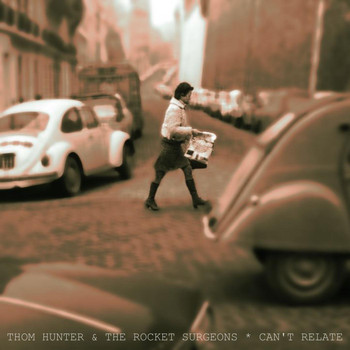 Thom Hunter & the Rocket Surgeons - Can't Relate (Explicit)